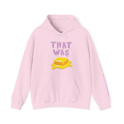 That Was Buttery Unisex Hoodie